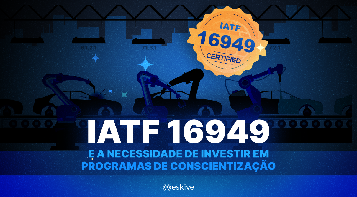 IATF 16949 e a necessidade de investir em programas de conscientização