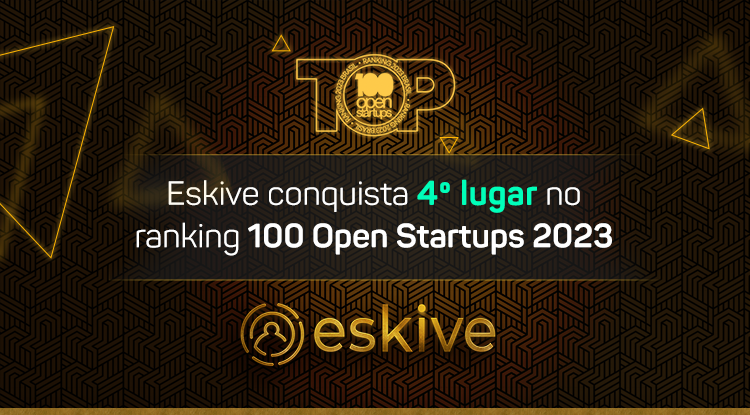Eskive conquista 4º lugar no ranking 100 Open Startups 2023